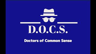 June 1st 2023 Doctors of Common Sense (D.O.C.S.)