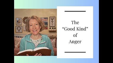 The "Good Kind" of Anger