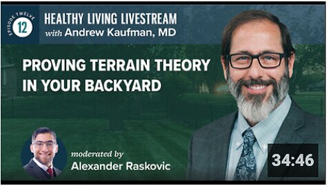 Healthy Living Livestream: Proving Terrain Theory In Your Backyard