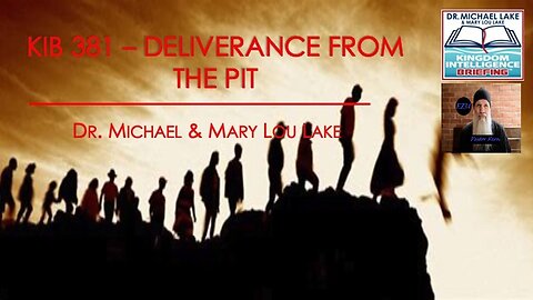 KIB 381 – Deliverance from the Pit__Michael Lake