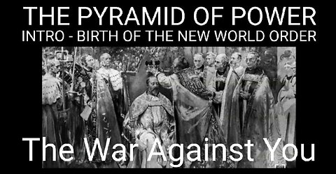 THE PYRAMID OF POWER - Intro to Birth of the NWO Part 1. How Globalist Cabal Rules the Deep State