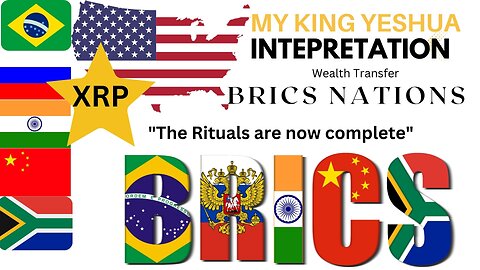 Prophetic Insights BRICS "the rituals are now complete"