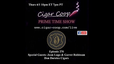 Prime Time Episode 270: Juan Lugo & Garret Robinson, Don Doroteo Cigars