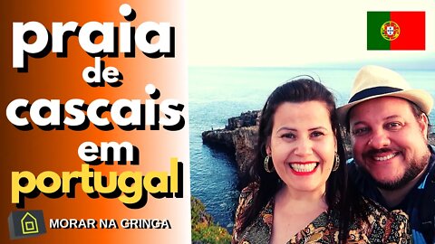 PORTUGAL: COMO É A PRAIA DE CASCAIS PORTUGAL? Morar na Gringa vlog de viagem dicas de viagem férias