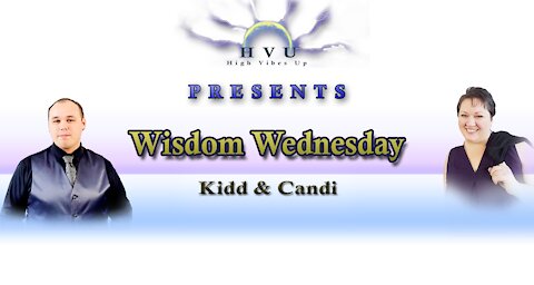 Wisdom Wednesday with Kidd & Candi 10-20-21
