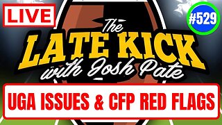 Late Kick Live Ep 529: More UGA Problems | Expanded CFP Issues | I Played EASports CFB25 Early