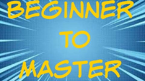 From Beginner to Master