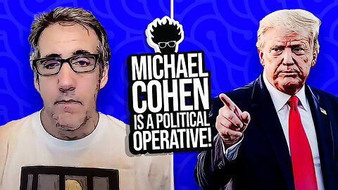 Michael Cohen, Convicted Perjurer, is also a POLITICAL OPERATIVE!