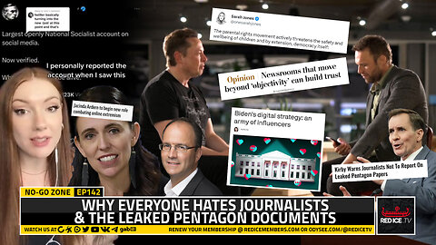 No-Go Zone: Why Everyone Hates Journalists & The Leaked Pentagon Documents