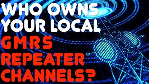 Who Owns The GMRS Channels? How To Find An Unused GMRS Repeater Channel For A New Repeater