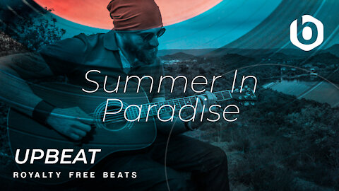 Royalty Free Beats Upbeat Summer In Paradise