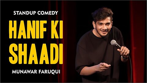 Hanif ki Shaadi _ Standup Comedy by Munawar Faruqui _ 2023