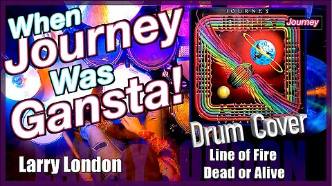 Drum Cover: Line of Fire / Dead or Alive by Journey - Larry London