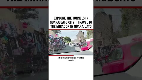 Explore the Tunnels in Guanajuato City | Travel to the Mirador in Guanajuato