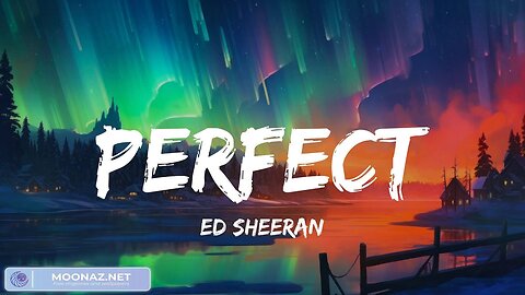 Ed Sheeran - Perfect Song (Lyrics) #EdSheeran #PerfectSong #Lyrics