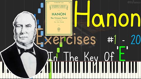 Hanon: The Virtuoso Pianist Exercices 1 - 20 In The Key Of E 1873 (Preparatory Exercises Synthesia)