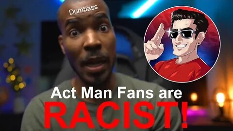 Supporting The Act Man is RACIST! According to QUANTUM TV