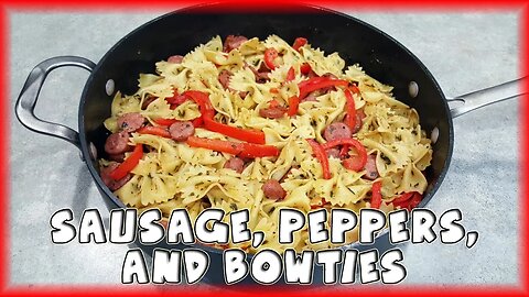 Sausage, Peppers, and Bowties