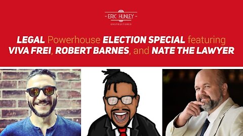 Election Special with Robert Barnes, Viva Frei, and Nate the Lawyer