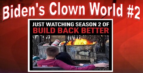 Headlines: Biden's Clown World #2