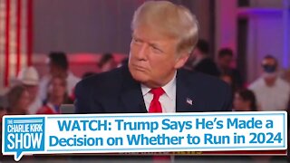 WATCH: Trump Says He’s Made a Decision on Whether to Run in 2024