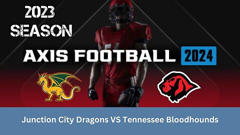 Axis Football 2024 | Franchise Mode 2023 Season | Game 1: JC Dragons VS Tennessee Bloodhounds