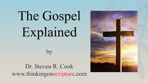 The Gospel Explained