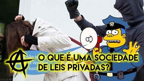 O que é uma sociedade de leis privadas?