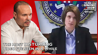 Ep. 1682 The Most Disturbing Video I’ve Seen In A While - The Dan Bongino Show