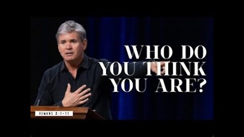 Bible Study with Jack Hibbs -- Romans 2.1-11 'Who Do You Think You Are' Part 5