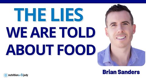 The Lies We Are Told About Food – Brian Sanders