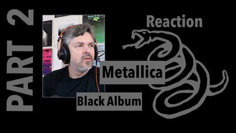 pt2 The Black Album Reaction | Metallica | The Unforgiven, Wherever I may Roam, Don't Tread on Me