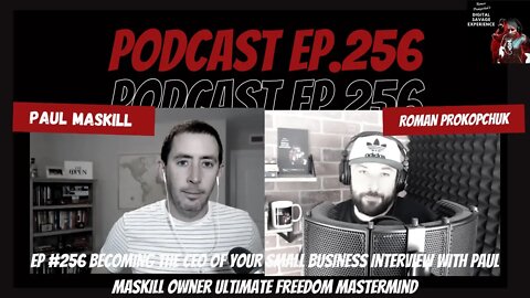 Ep 256 Becoming the CEO of Your Small Business With Paul Maskill Owner Ultimate Freedom Mastermind