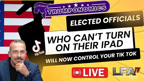 ELECTED OFFICIALS WHO CAN’T TURN ON AN IPAD…NOW CONTROL YOUR TIK-TOK| TRUMPONOMICS 4.24.24 8am EST