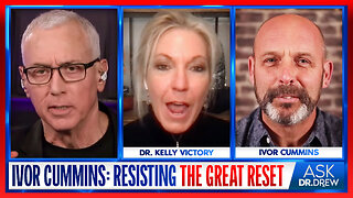 Ivor Cummins: Resisting The Great Reset & Agenda 2030 w/ Dr. Kelly Victory – Ask Dr. Drew