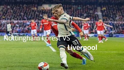 🔴Nottingham Forest vs Liverpool LIVE | Premier League| Match LIve