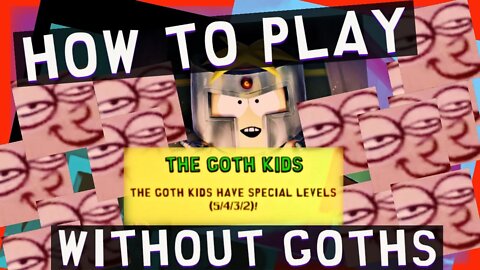 🍆The Goths Chaos Mode Without Goths Tutorial | South Park Phone Destroyer