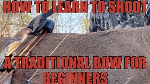 Instruction shooting a traditional or primitive bow for beginner #trout #bowhunting #archery #arrow
