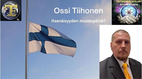 ATOMIstudio: Ossi Tiihonen: Itsenäisyyden muistopäivä? 6.12.2022