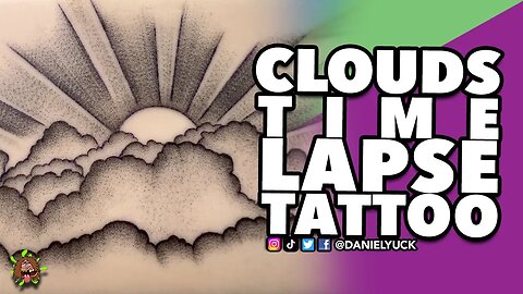 Tattooing Clouds Timelapse