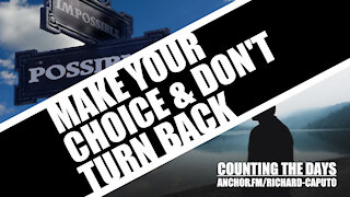 Make Your Choice & Don't Turn Back