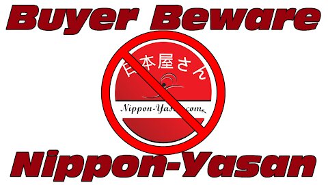 Buyer Beware: Nippon-Yasan