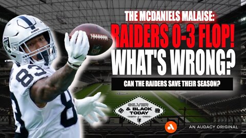 Las Vegas Raiders 0-3 Flop & McDaniels Malaise: What's Wrong With This Team?
