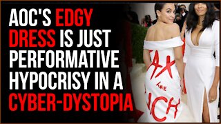 AOC's Edgy Dress Is Merely Performative HYPOCRISY In A Class-Based Cyber-Dystopia