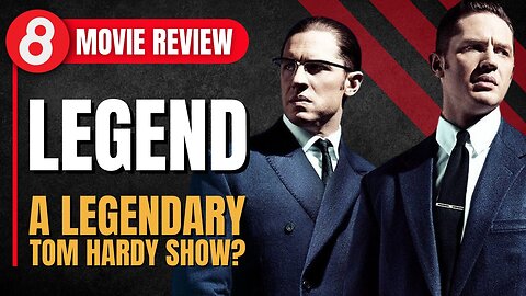 Legend (2015) Movie Review: A Legendary Tom Hardy Show?