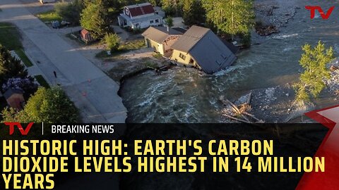 Historic High: Earth's Carbon Dioxide Levels Highest in 14 Million Years