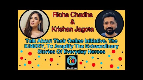Richa Chadha & Krishan Jagota On Their Online Initiative, The KiNDRY, To Amplify Stories Of Heroes