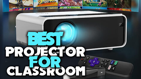 Best Projector for Classroom - Best Projector for Classroom in 2023 - 5 Best Projector for Classroom