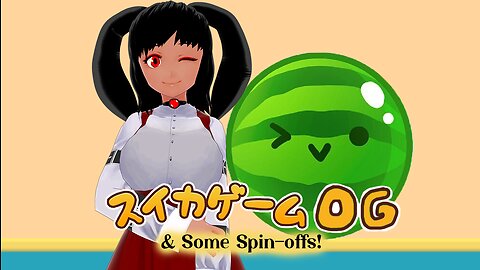 [スイカゲーム OG / Watermelon Game OG (& Spinoff(s))] Can't Escape The Watermelons...