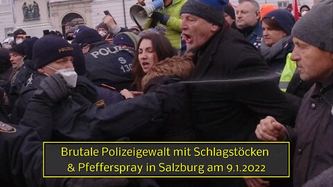 Brutale Unverhältnismäßige Polizeigewalt mit Schlagstöcken & Pfefferspray in Salzburg am 9.1.2022